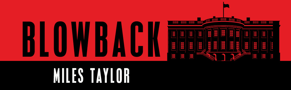 Blowback by Miles Taylor
